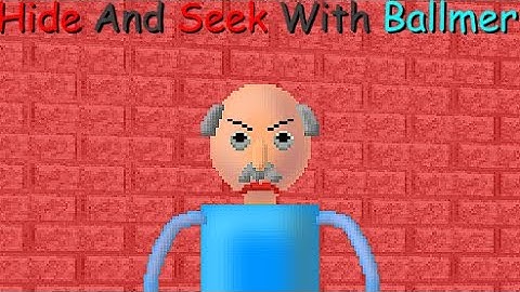 Hide and Seek with Ballmer (Baldi Mod)