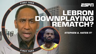 Stephen A. HATES LeBron James DOWNPLAYING the REMATCH vs. the Denver Nuggets  | First Take