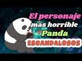 Panda el personaje mas egosta  escandalosos 