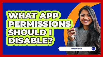 What App Permissions Should I Disable?
