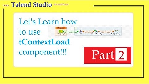 Day 19 : How to use Context Load component in Talend? | Part 2 | Talend Tutorial