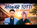 DHAANTO CUSUB ANWAR TOTTI FT IDIL AYRUUSH XISBIGA BARWAAQO 2026 VIDEO HD 