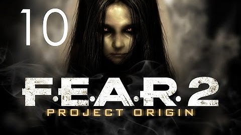 F.E.A.R. 2: Project Origin Walkthrough (No Commentary) - Part 10