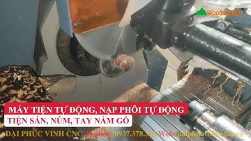 Bí quyết sản xuất tay nắm gỗ hàng loạt với máy tiện CNC Woodmaster 4 dao WM-40R4L