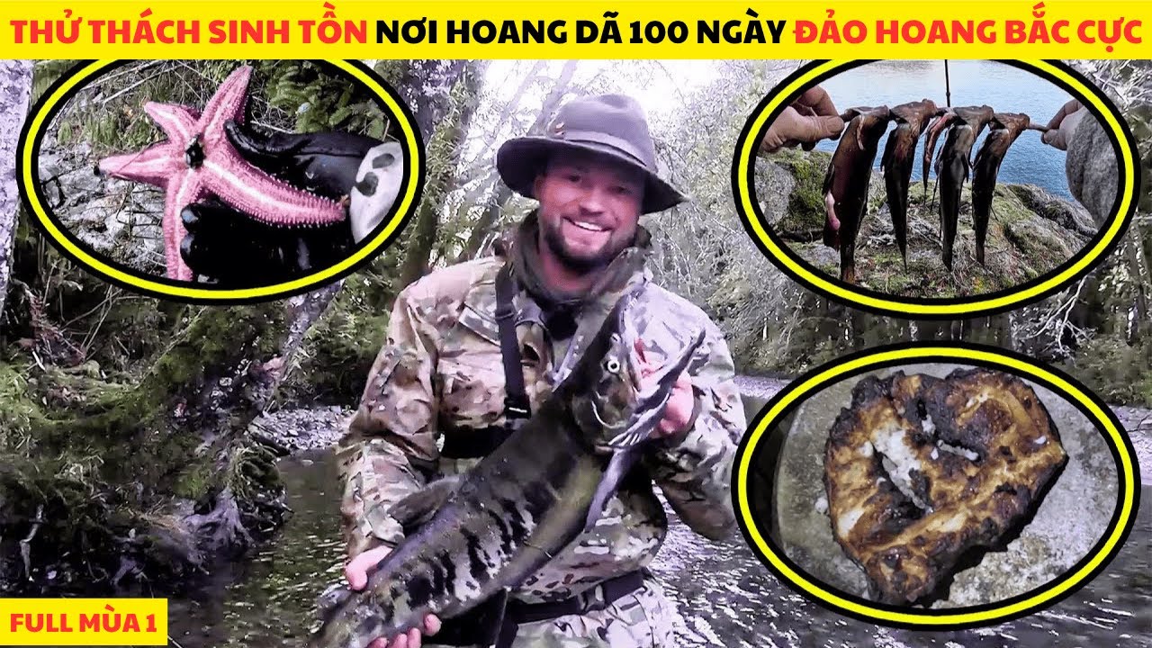 Thử Thách Sinh Tồn Nơi Hoang Dã Bắc Cực 100 Ngày Bản Anh Thắng Nhận 1 Triệu Đô Full Mùa 1