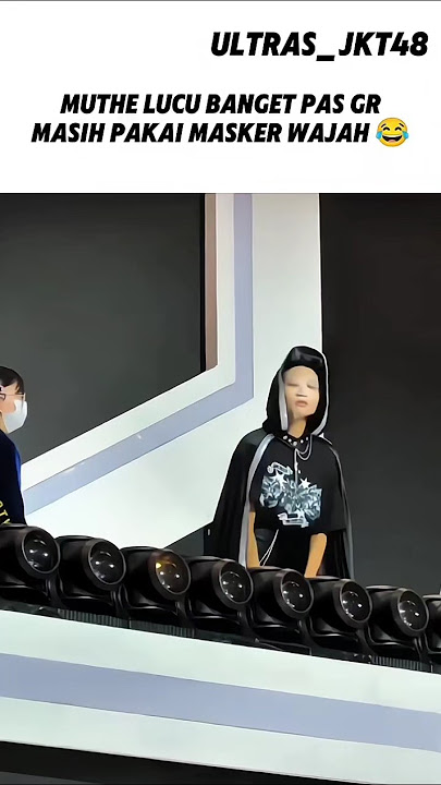 Muthe JKT48 lucu banget pas GR masih pakai masker wajah 😂