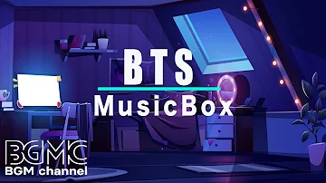 BTS MUSIC BOX: BTS Songs Music Box Playlist for Relaxing, Sleeping, and Stress Relief