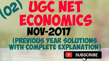 #02-Nov2017 NTA NET ECONOMICS II PREVIOUS YEAR SOLUTIONS II UGC NET ECONOMICS