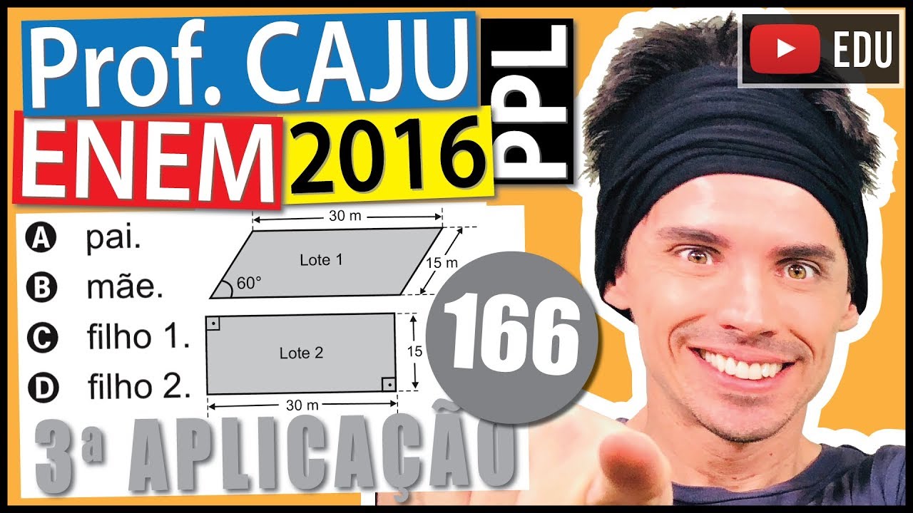 [ENEM 2016 PPL] 166 📓 GEOMETRIA PLANA Um casal e seus dois filhos saíram, com um corretor de