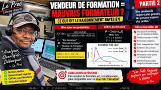 P2 Vendeur De Formations Bon Formateur ? Le Proc Fait Les Tests Bayésiens Des Promesses
