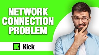 How To Fix Kick App Network Connection Problem ( Tutorial ) Easy