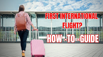 FIRST INTERNATIONAL FLIGHT ,Travel tips ,Flight preparation ,flights hacks -Travel Flow Guide