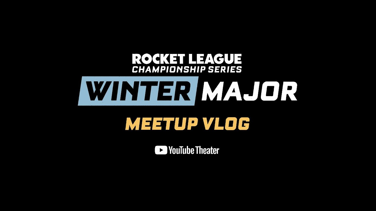 2022 RLCS Winter Major LAN Vlog