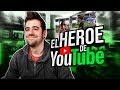 EL HÉROE DE YOUTUBE