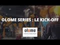 Olome series le kickoff extrait
