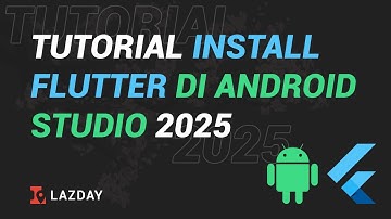 Tutorial Install Flutter di Android Studio 2025 - Bahasa Indonesia