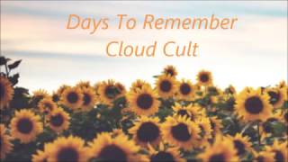 Video thumbnail of "days to remember / cloud cult ♡"