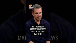 Matt Damon says getting THE ODYSSEY was the greatest call to get