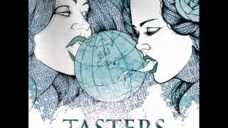 Tasters - Please destroy this world