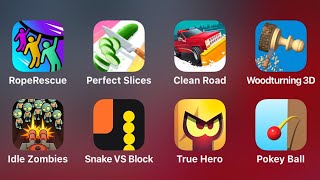 Rope Rescue, Perfect Slices, Clean Road, Woodturning 3D, Idle Zombies, Snake vs Block, True Hero screenshot 5