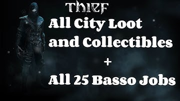 "Thief 4" All City Loot and Collectibles + All 25 Basso Jobs [60FPS]