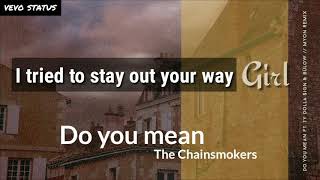 The Chainsmokers Do You Mean Squalzz Remix ft Ty Dolla ing bülow WhatsappStatus