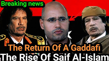 The Return of a Gaddafi: Libya’s Most Powerful Comeback in a Decade