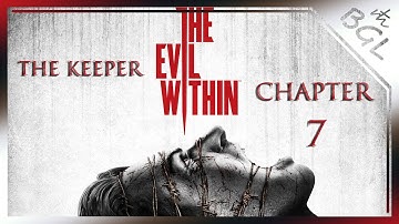 The Evil Within - Chapter 7: The Keeper / Walkthrough [ No Commentary ]
