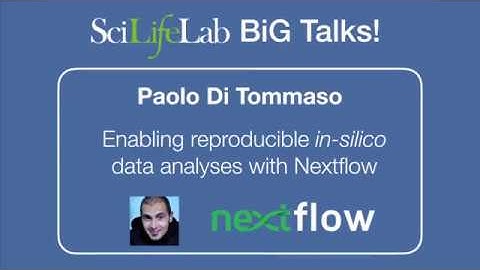 Enabling reproducible in silico data analyses with Nextflow - Paolo Di Tommaso