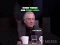 Be calm when things are going well | Robert De Niro #life #money #power