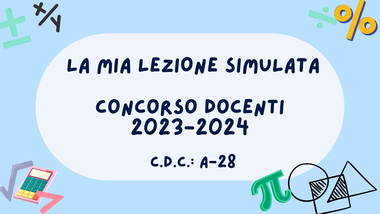 ❗​LEZIONE SIMULATA c.d.c. A-028 per prova orale concorso PNRR1 (voto 98)❗