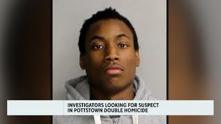 Suspect wanted for double homicide in Pottstown
