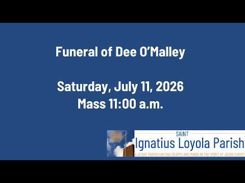 Funeral of Dee O'Malley- July 11, 2026- 11:00 AM