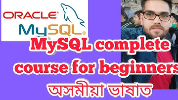 Complete MySQL tutorial in Assamese | DBMS in assamese