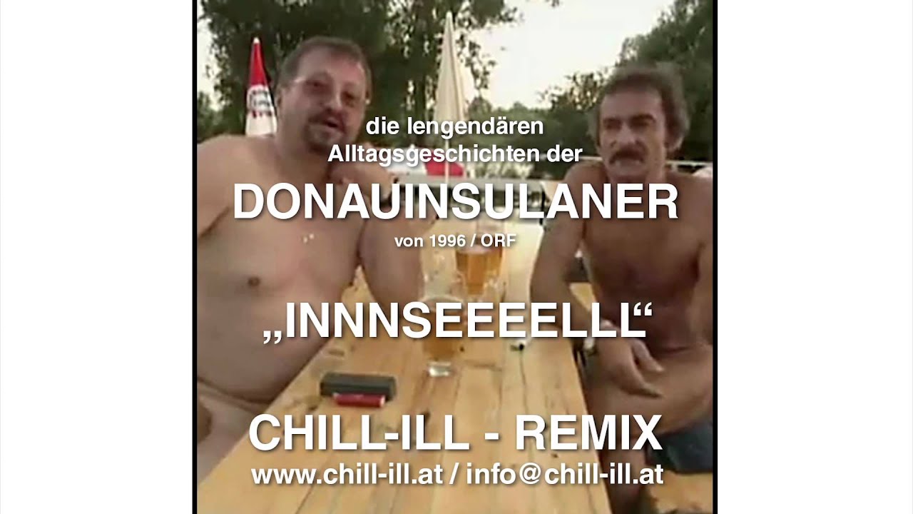 Alltagsgeschichten - DONAUINSULANER - "Inseeeeeel" (CHiLL-iLL / REMIX)