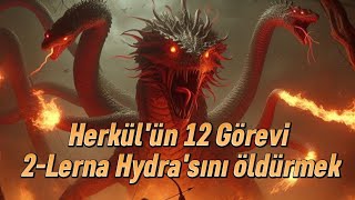 Herkül'ün 12 Görevi 2 - Lerna Hydra'sını öldürmek