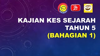 KAJIAN KES SEJARAH TAHUN 5 | BAHAGIAN 1