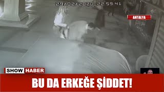 Bu Da Erkeğe Şiddet