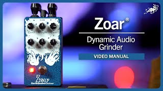 Zoar Dynamic Audio Grinder Video Manual | EarthQuaker Devices by EarthQuakerDevices 38,302 views 6 months ago 9 minutes, 31 seconds