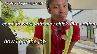 come to work with me : chick-fil-a edition || how i got the job, vlogging at work & more ||