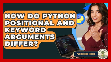 How Do Python Positional And Keyword Arguments Differ? - Python Code School