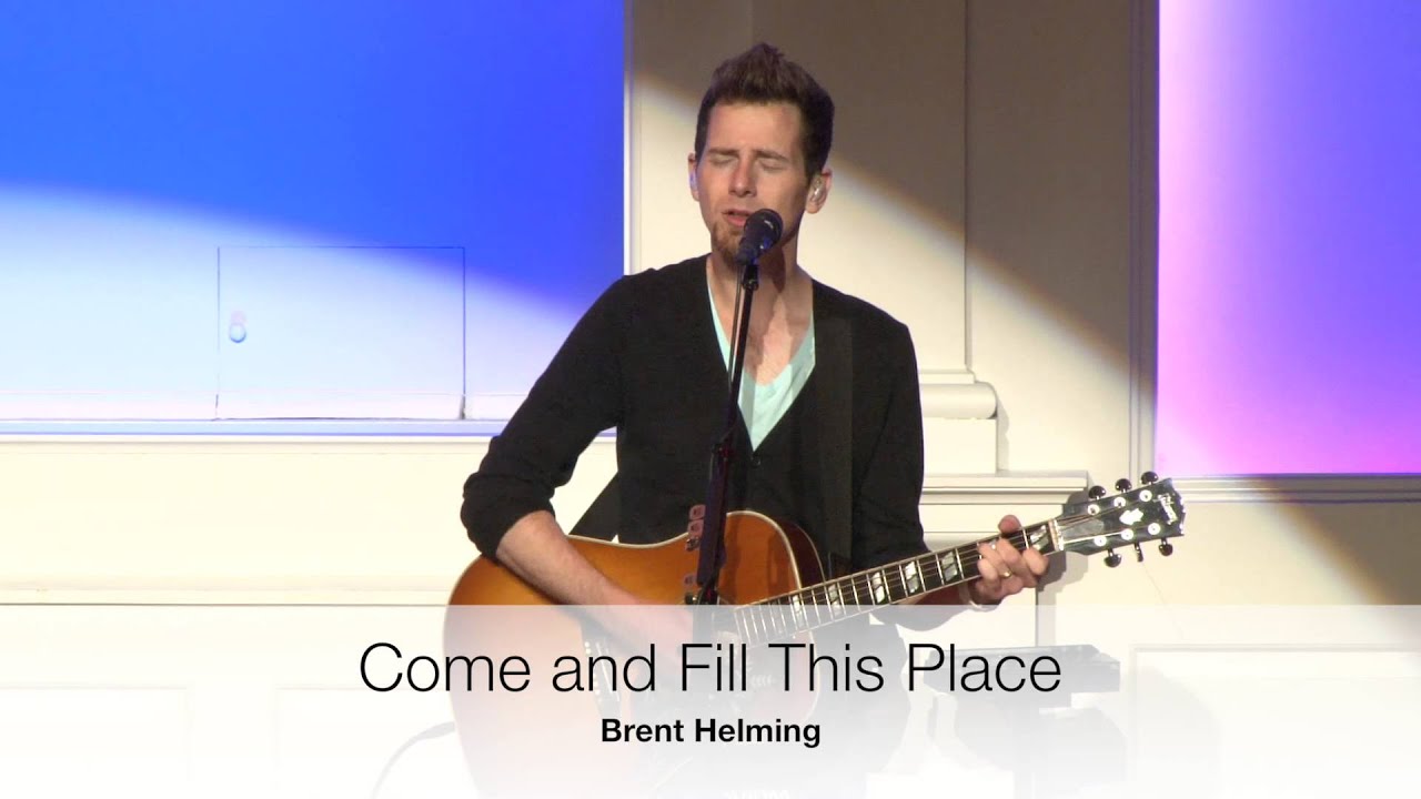 Come And Fill This Place 10 4 15 Youtube youtube
