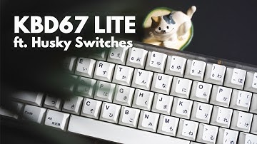Husky Linear Switches by Kinetic Labs Sound Test | ft. KBD67 Lite