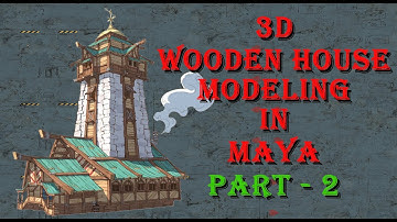 3d wood house model making in maya part 2