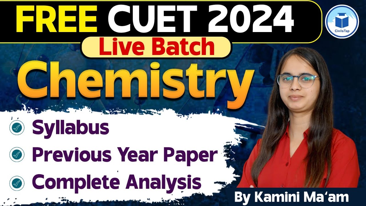 CUET 2024 Chemistry Syllabus Complete Analysis | NTA CUET 2024 Chemistry Preparation | Free Classes