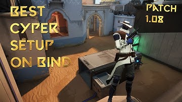 Valorant - BEST Cypher Camera Spots & Setups on Bind (Patch 1.08)