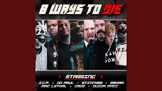 8 Ways to Die - Insane Clown Posse, DJ Paul, Stitches