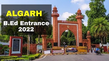 B.Ed ENTRANCE Exam 2022 | Aligarh Muslim University
