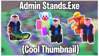 Admin Stands.Exe [A Universal Time]
