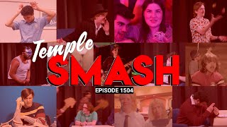 Episode 1504  Temple SMASH